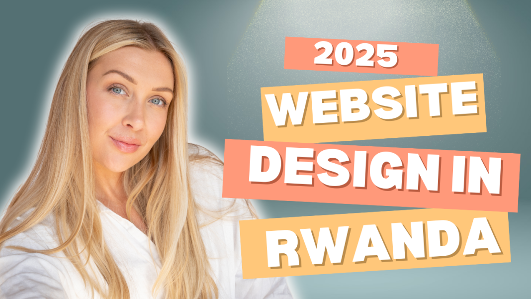 Website Design in Rwanda 2025